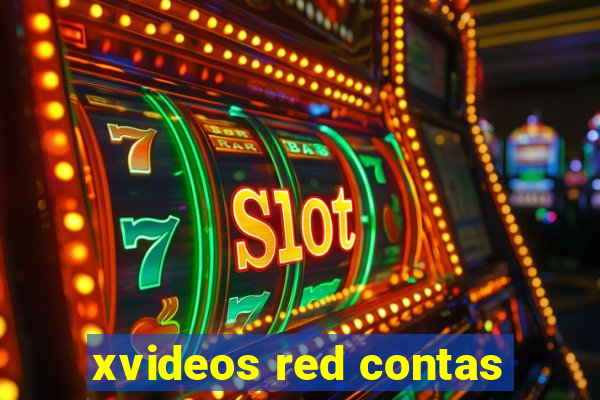 xvideos red contas